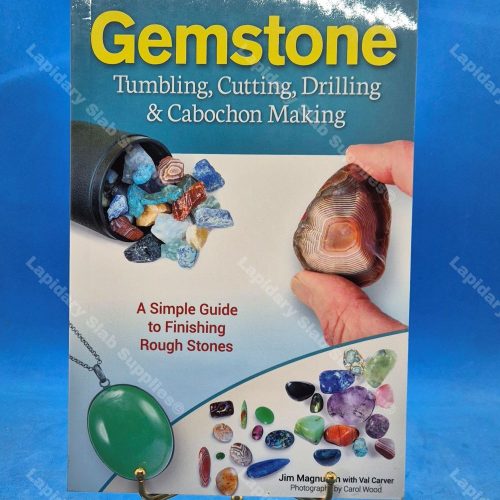 Gemstone - Tumbling, Cutting, Drilling & Cabochon Making
