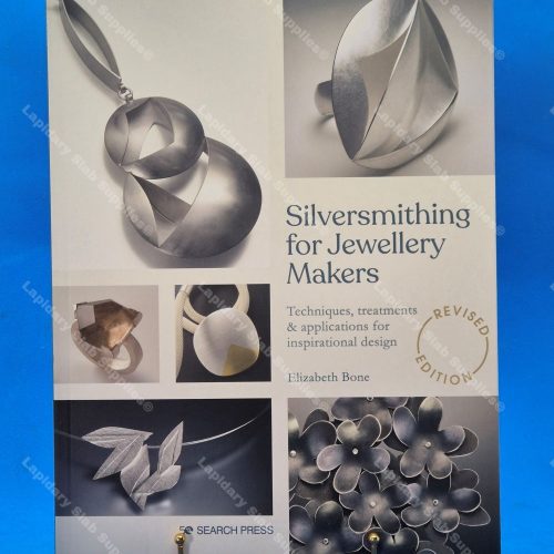 Silversmithing For Jewellery Makers - Revised Edition