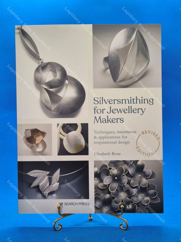 Silversmithing For Jewellery Makers - Revised Edition