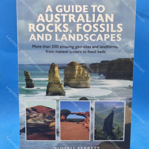 A Guide To Australian Rocks, Fossils And Landscapes